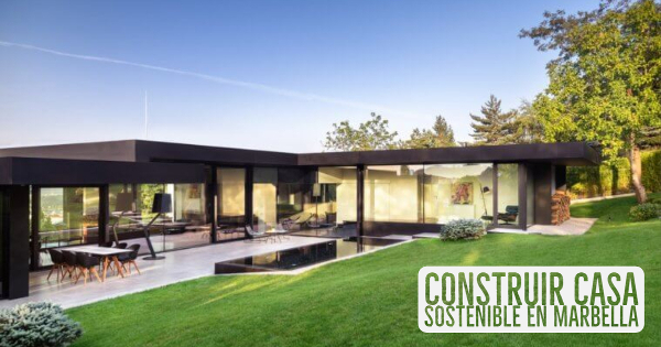 Construir casa sostenible en Marbella